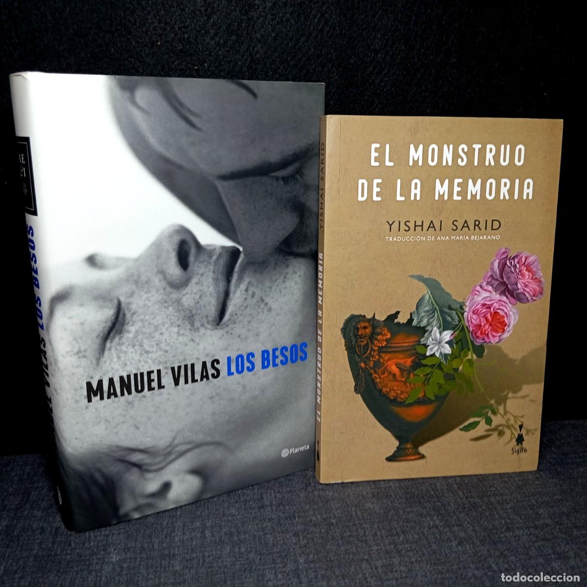 Libros de segunda mano: Oportunidad Lote 2 Novelas Contemporaneas: Los Besos (Vilas) + El Monstruo de la Memoria (Sarid)