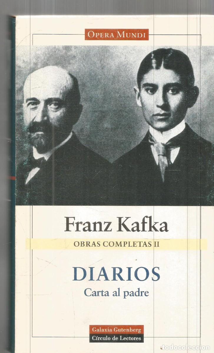 Libros de segunda mano: FRANZ KAFKA. DIARIOS. CARTA AL PADRE. OBRAS COMPLETAS II. GALAXIA GUTENBERG OPERA MUNDI