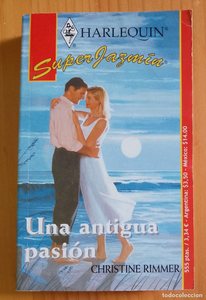 Libros de segunda mano: UNA ANTIGUA PASI&Oacute;N - CHRISTINE RIMMER