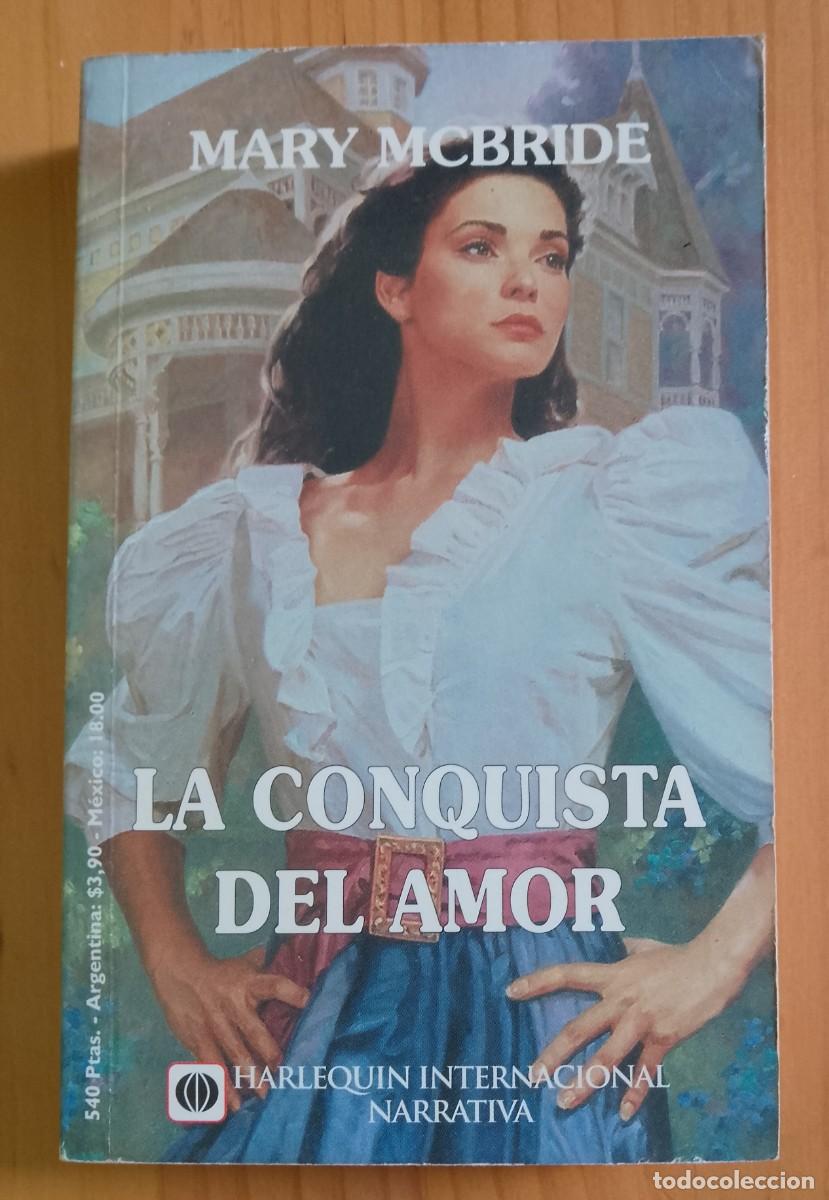 Libros de segunda mano: LA CONQUISTA DEL AMOR - MARY MCBRIDE