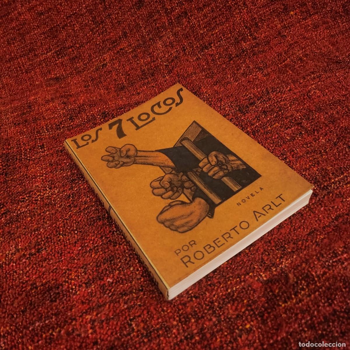 Libros de segunda mano: ROBERTO ARLT &ndash; LOS 7 LOCOS &ndash; PROYECTO NESHI 333 &ndash; S/F
