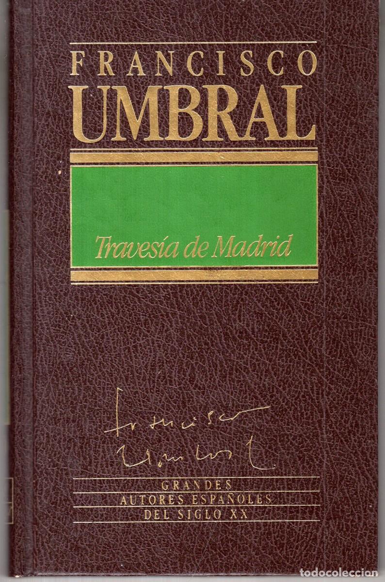 Libros de segunda mano: TRAVESIA DE MADRID (FRANCISCO UMBRAL) ED. ORBIS - CARTONE - BUEN ESTADO - OFI15J