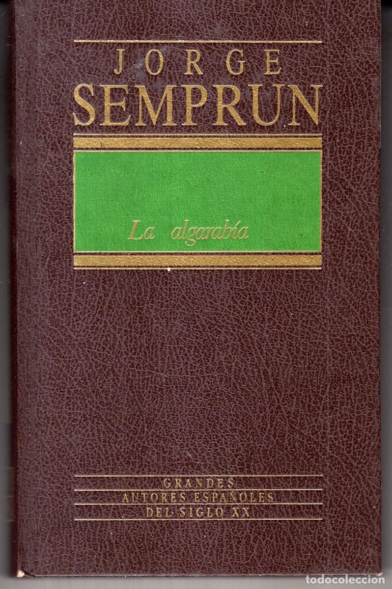 Libros de segunda mano: LA ALGARABIA (JORGE SEMPRUN) ED. ORBIS - CARTONE - BUEN ESTADO - OFI15J