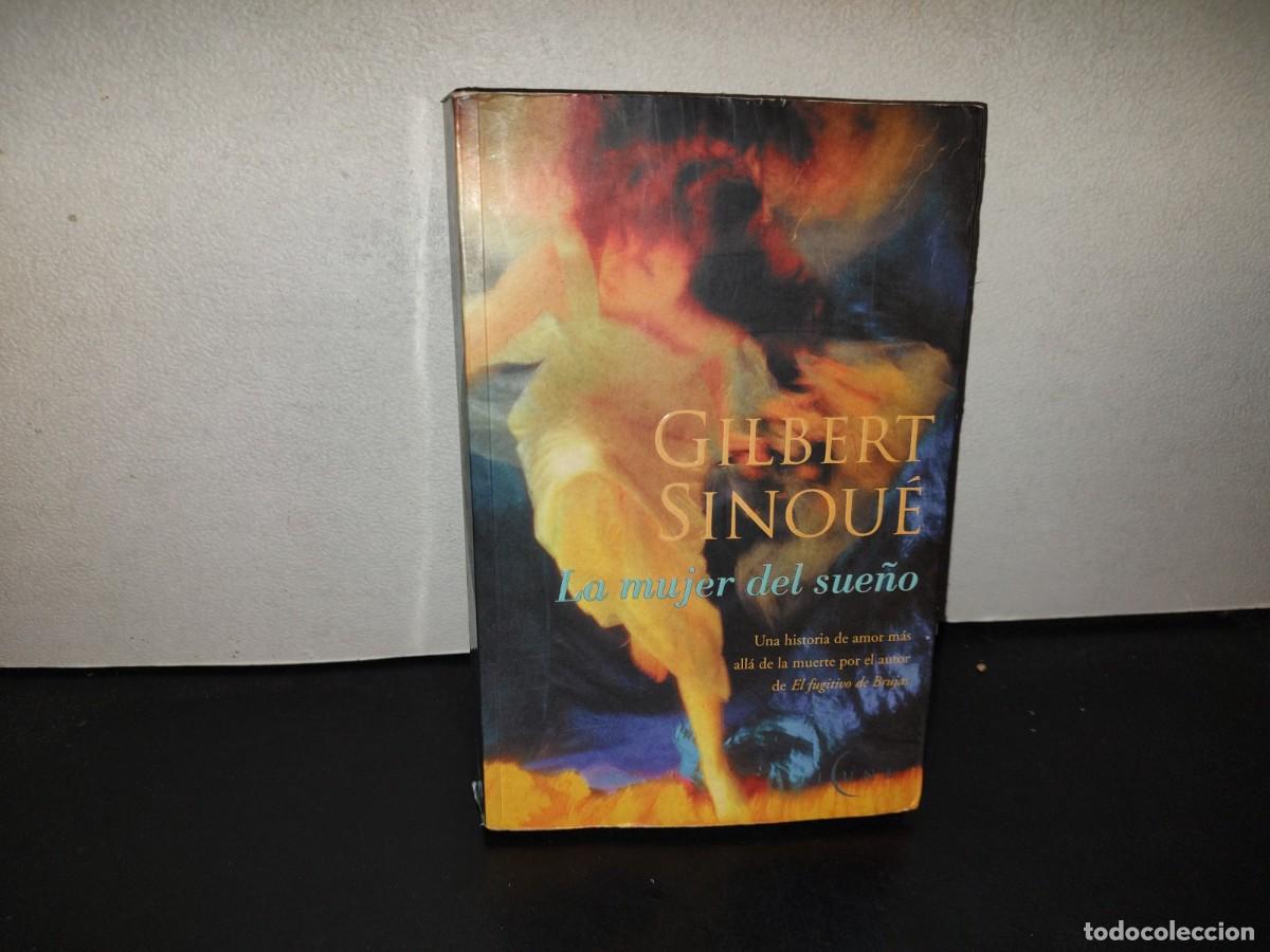 Libros de segunda mano: 199- La Mujer Del Sue&ntilde;o - Gilbert Sinou&eacute; - Ediciones B. Primera Edici&oacute;n 2002