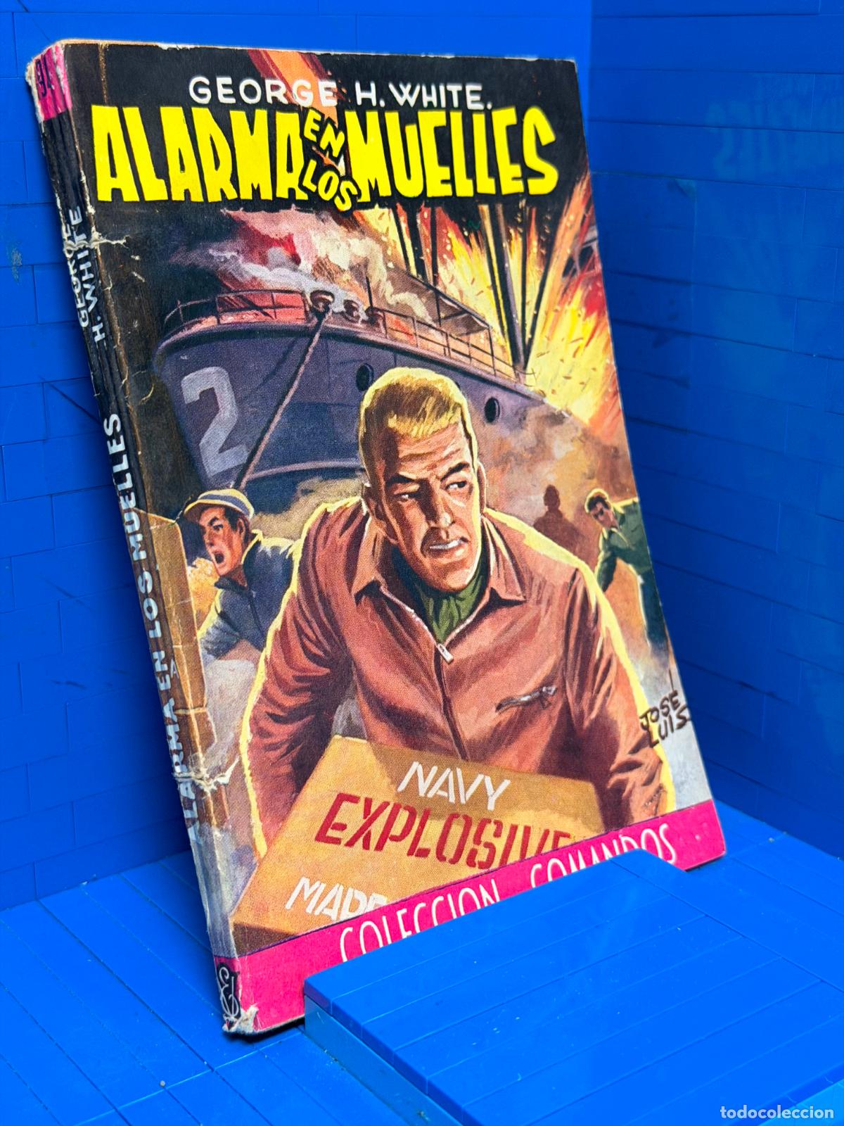 Libros de segunda mano: ALARMA EN LOS MUELLES &ndash; COMANDOS N&ordm; 194 &ndash; ED. VALENCIANA &ndash; GEORGE H. WHITE
