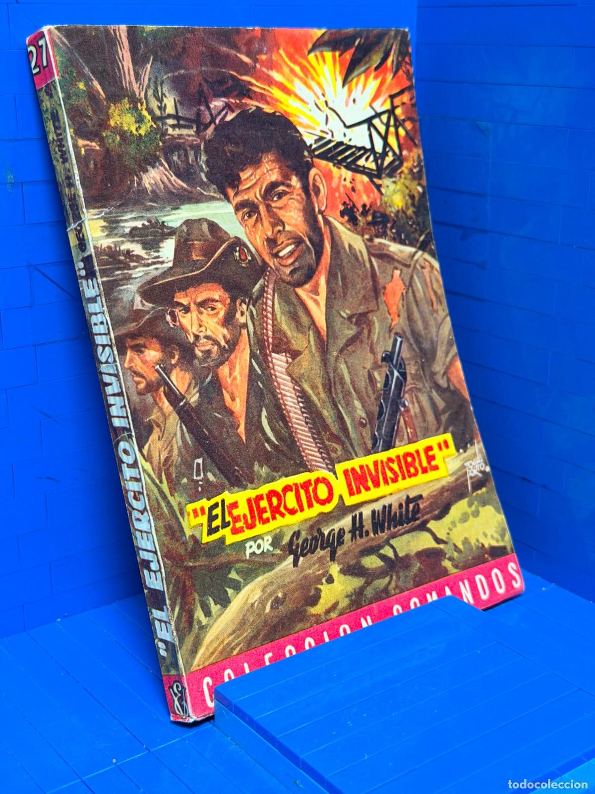 Libros de segunda mano: EL EJERCITO INVISIBLE &ndash; COMANDOS N&ordm; 27 &ndash; ED. VALENCIANA &ndash; GEORGE H. WHITE