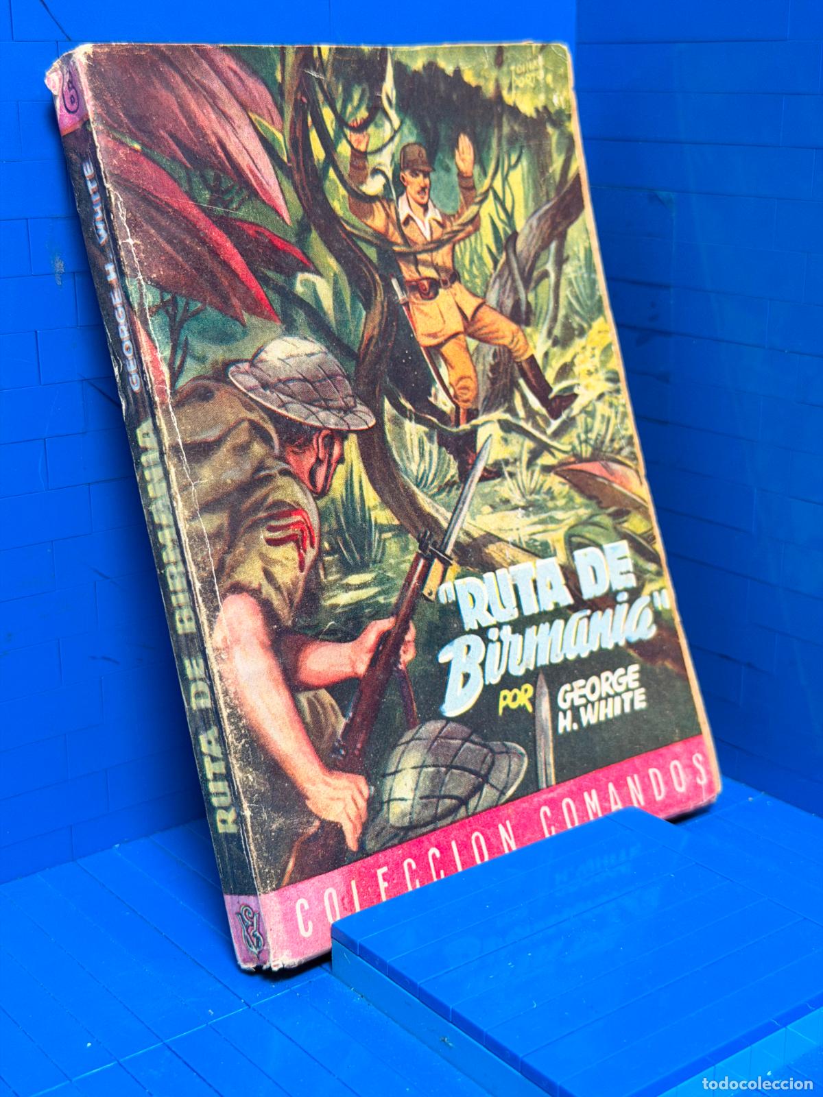 Gebrauchte B&uuml;cher: RUTA DE BIRMANIA &ndash; COMANDOS N&ordm; 6 &ndash; ED. VALENCIANA &ndash; GEORGE WHITE