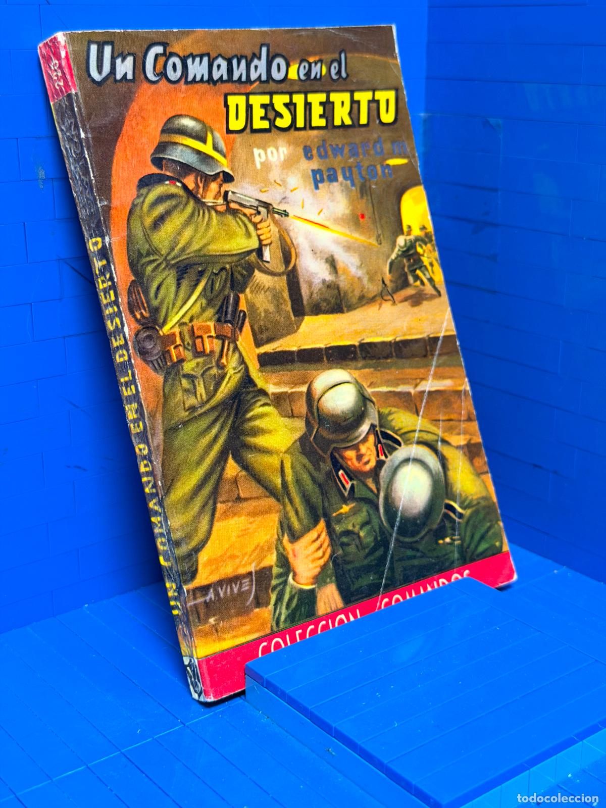 Libros de segunda mano: UN COMANDO EN EL DESIERTO &ndash; COMANDOS N&ordm; 220 &ndash; ED. VALENCIANA &ndash; EDWARD PYTHON