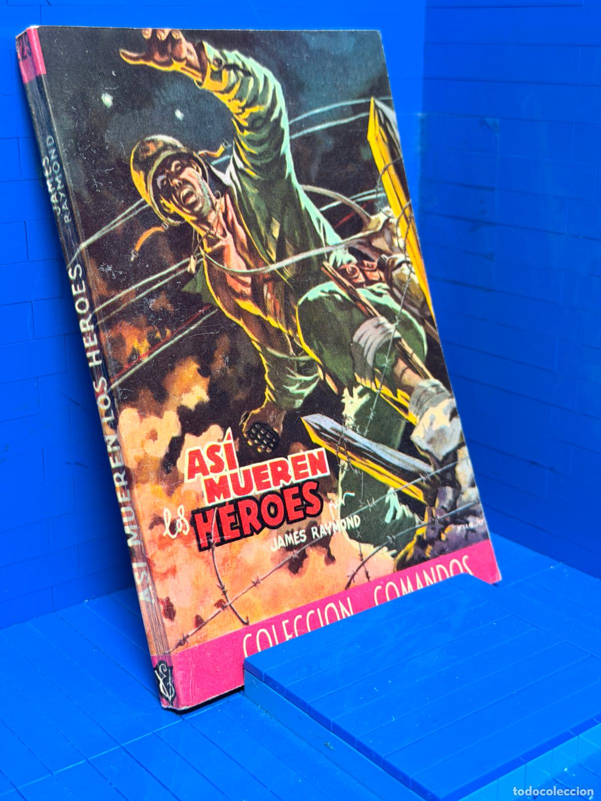 Libros de segunda mano: ASI MUEREN LOS HEROES &ndash; COMANDOS N&ordm; 229 &ndash; ED. VALENCIANA &ndash; JAMES RAYMOND