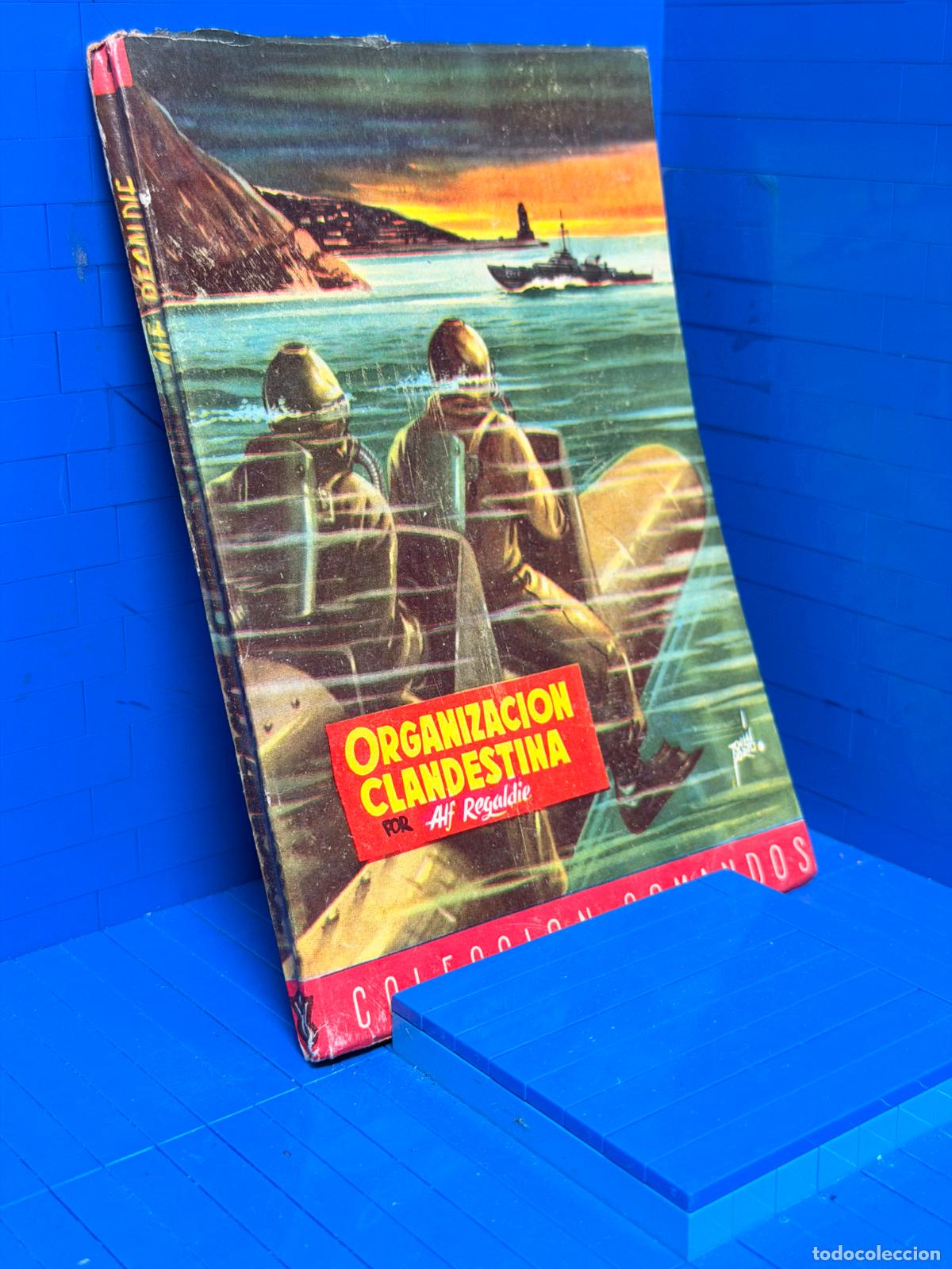 Livres d'occasion: ORGANIZACION CLANDESTINA &ndash; COMANDOS N&ordm; 74 &ndash; ED. VALENCIANA &ndash; ALF REGALD&Iacute;