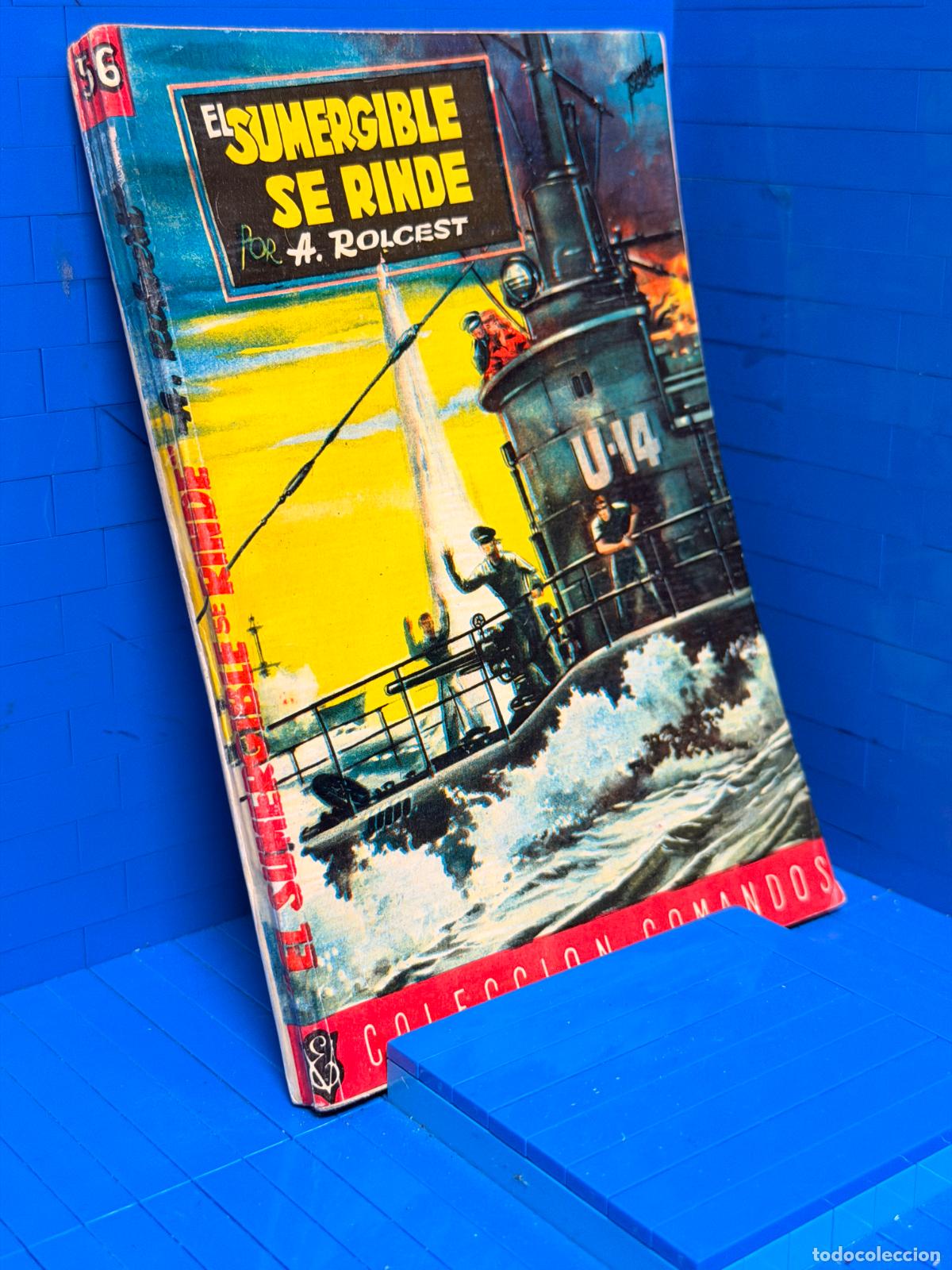 Livres d'occasion: EL SUMERGIBLE SE RINDE &ndash; COMANDOS N&ordm; 56 &ndash; ED. VALENCIANA &ndash; A ROLZEST