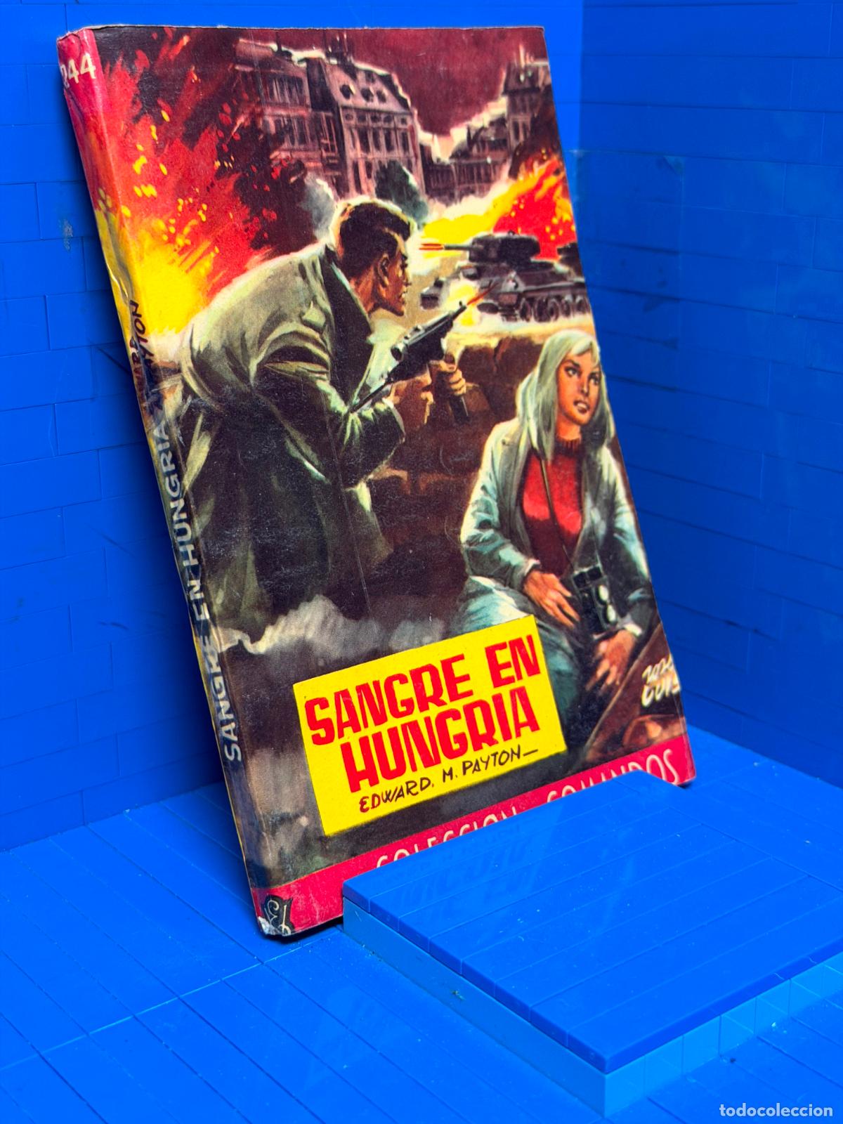 Livres d'occasion: SANGRE EN HUNGRIA &ndash; COMANDOS N&ordm; 244 &ndash; ED. VALENCIANA &ndash; EDWARD M. PYTHON