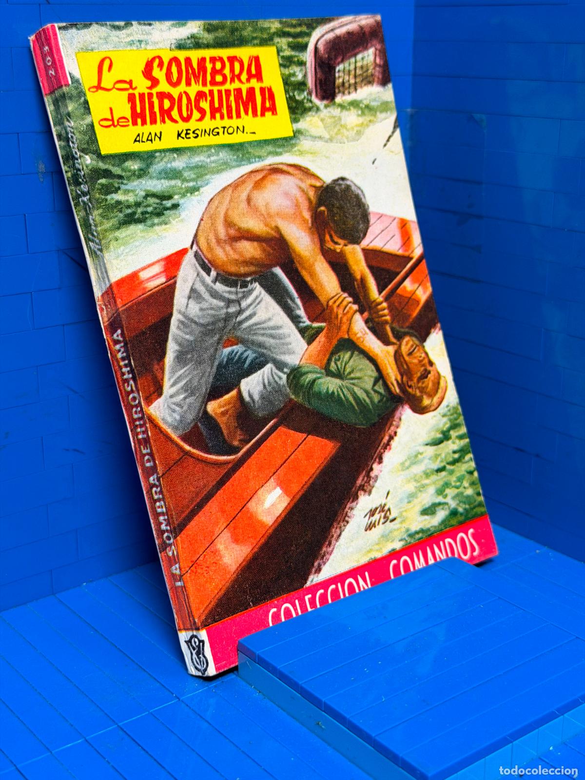 Livres d'occasion: LA SOMBRA DE HIROSHIMA &ndash; COMANDOS N&ordm; 203 &ndash; ED. VALENCIANA &ndash; ALAN KENSINGTON