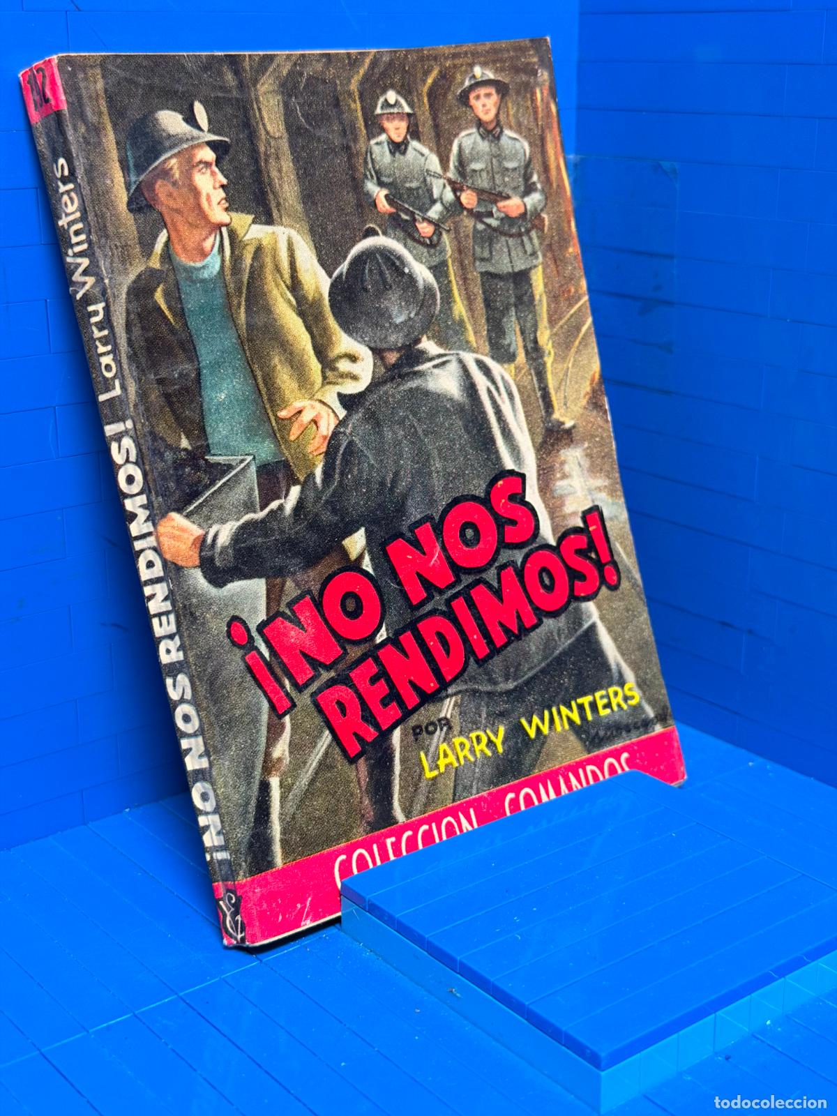 Livres d'occasion: NO NOS RENDIMOS &ndash; COMANDOS N&ordm; 192 &ndash; ED. VALENCIANA &ndash; LARRY WINTERS