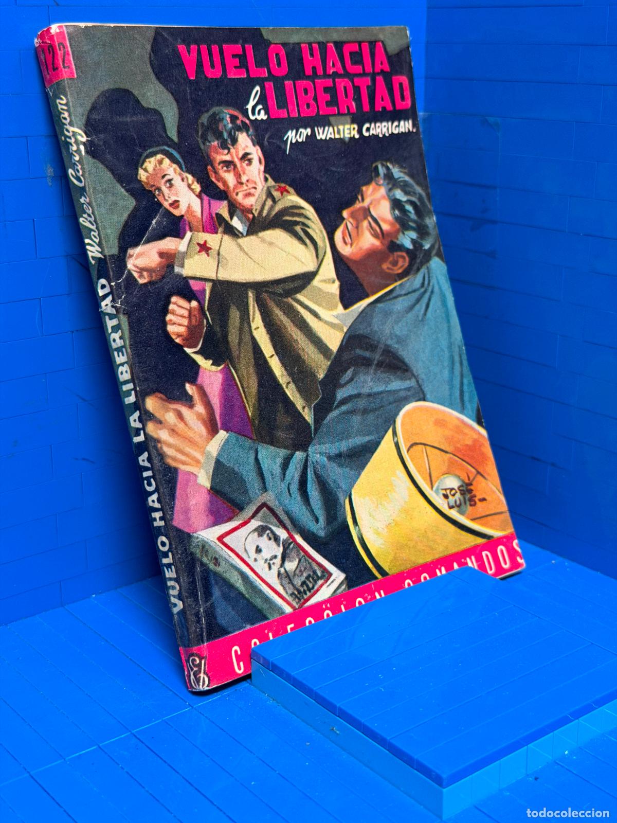 Livres d'occasion: VUELO HACIA LA LIBERTAD &ndash; COMANDOS N&ordm; 122 &ndash; ED. VALENCIANA &ndash; WALTER CARRIGAN