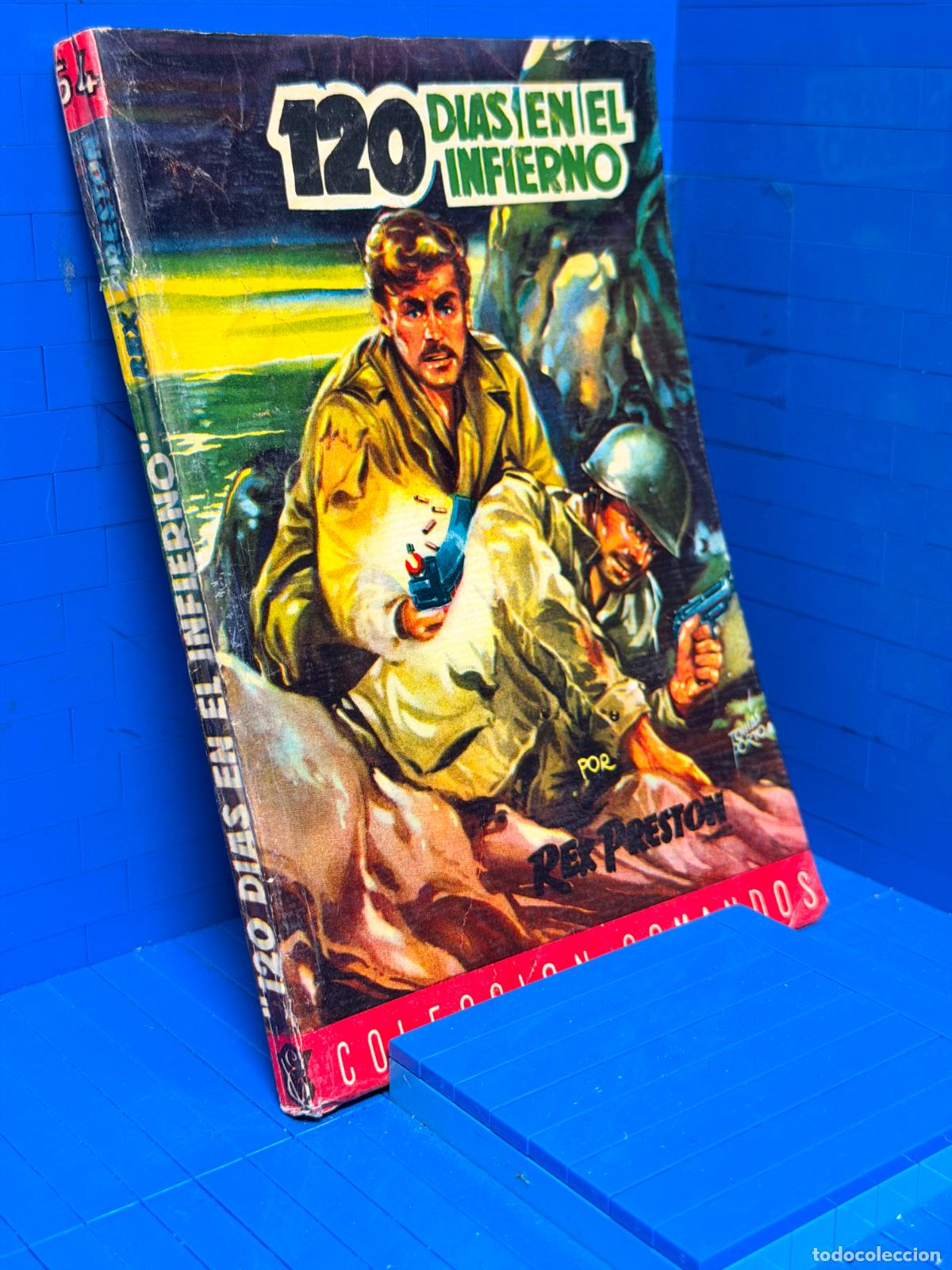 Livres d'occasion: 120 DIAS EN EL INFIERNO &ndash; COMANDOS N&ordm; 54 &ndash; ED. VALENCIANA &ndash; REX PRESTON