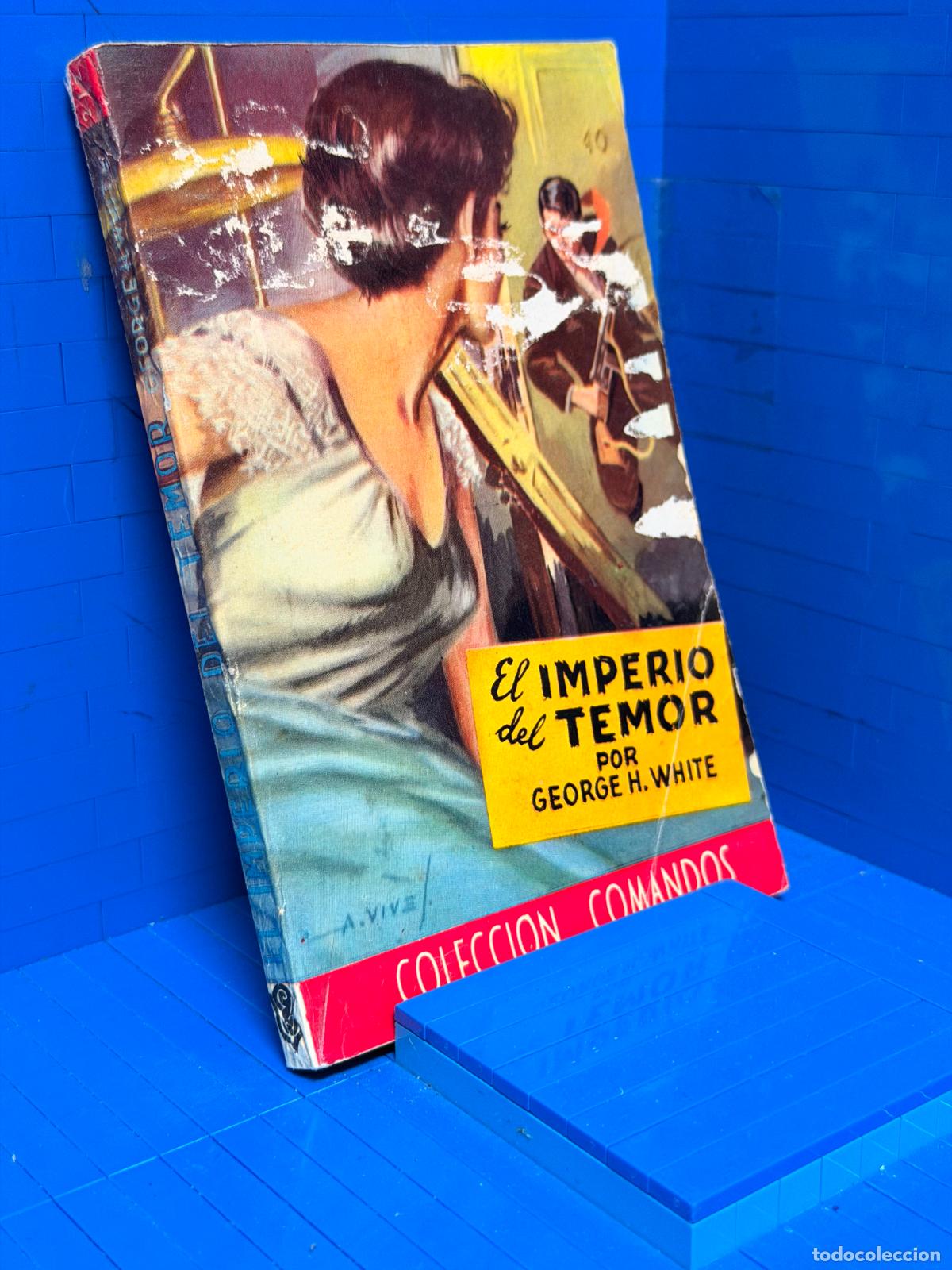 Livres d'occasion: EL IMPERIO DEL TEMOR &ndash; COMANDOS N&ordm; 212 &ndash; ED. VALENCIANA &ndash; GEORGE H. WHITE