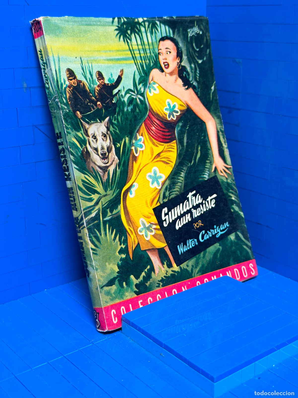 Livres d'occasion: SUMATRA AUN RESISTE &ndash; COMANDOS N&ordm; 104 &ndash; ED. VALENCIANA &ndash; WALTER CARRIGAN