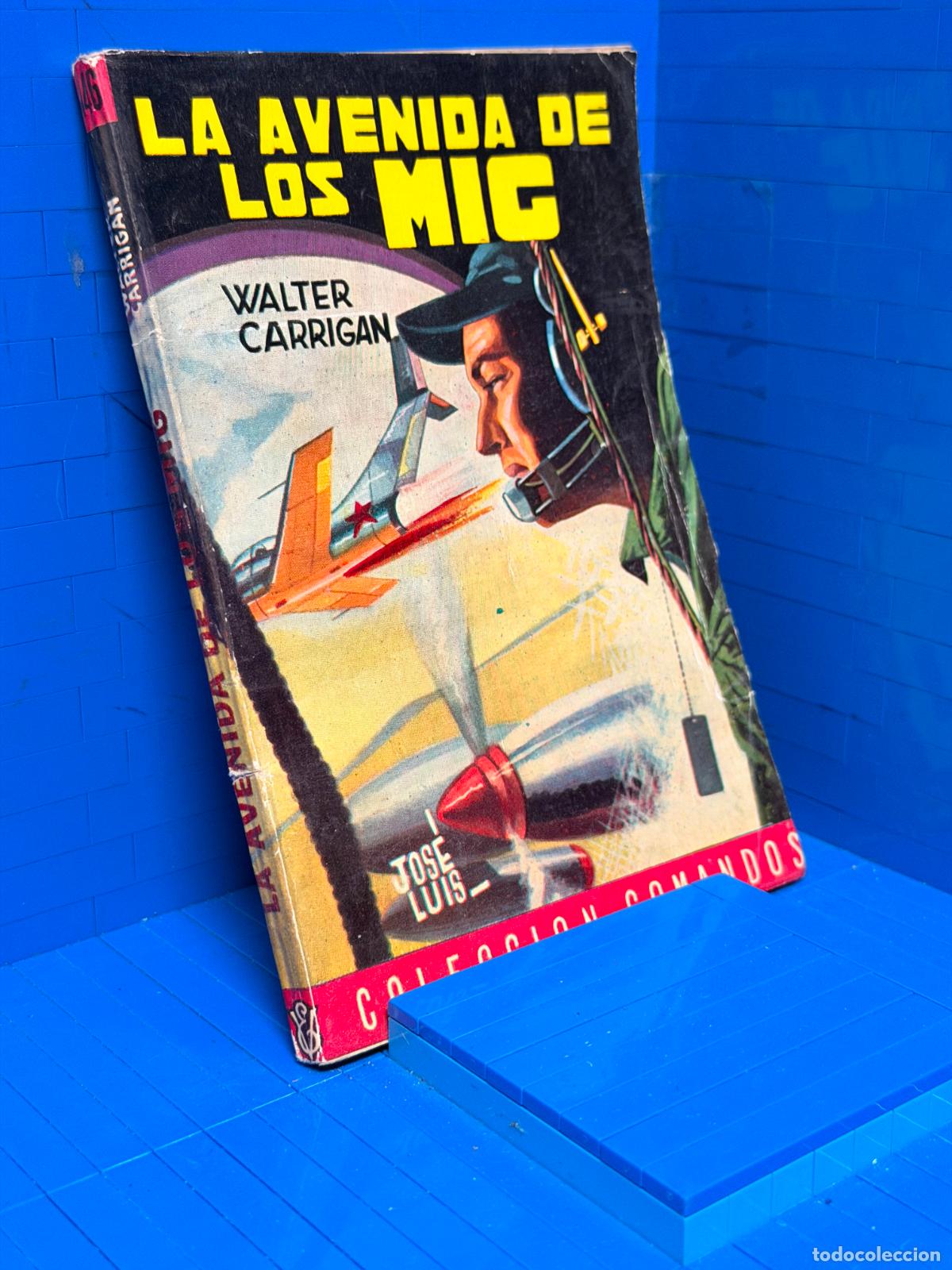 Libros de segunda mano: LA AVENIDA DE LOS MIC &ndash; COMANDOS N&ordm; 146 &ndash; ED. VALENCIANA &ndash; WALTER CARRIGAN