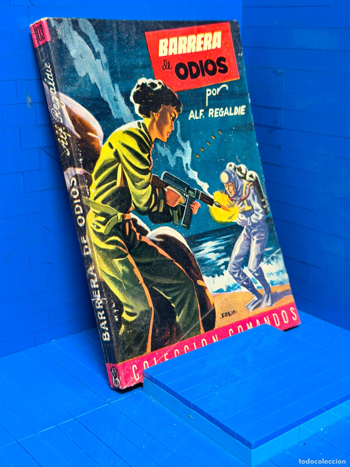 Libros de segunda mano: BARRERA DE ODIOS &ndash; COMANDOS N&ordm; 103 &ndash; ED. VALENCIANA &ndash; ALF REGALDI