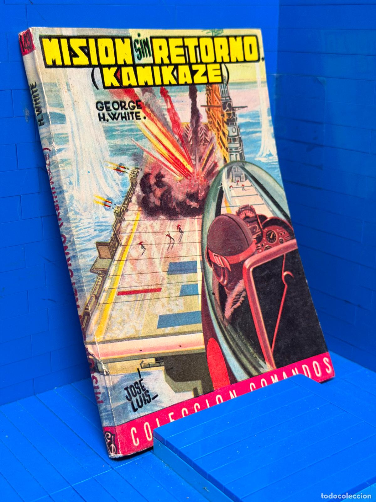 Libros de segunda mano: MISION SIN RETORNO, KAMIKAZE &ndash; COMANDOS N&ordm; 143 &ndash; ED. VALENCIANA &ndash; GEORGE WHITE
