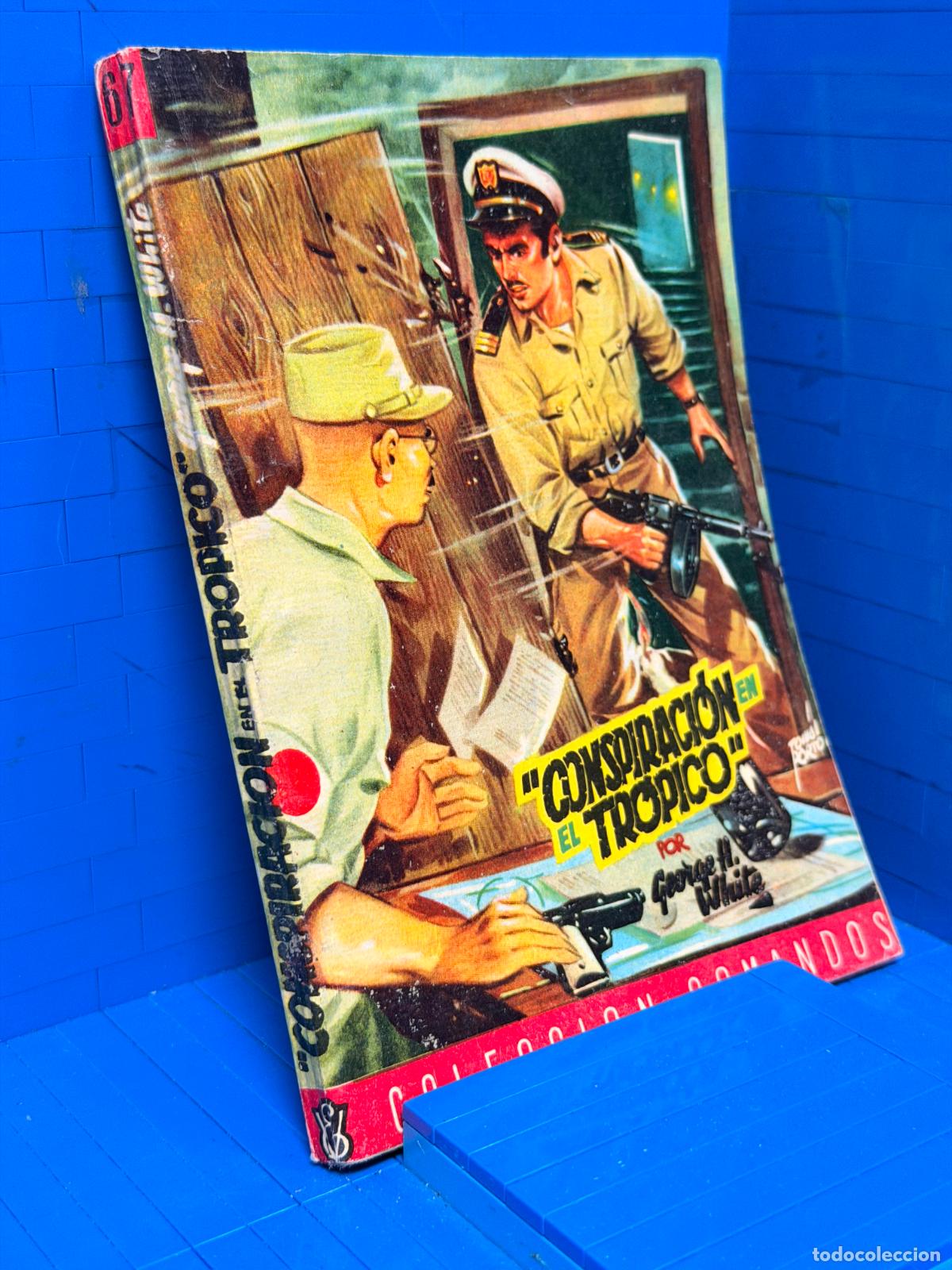 Libros de segunda mano: CONSPIRACION EN EL TROPICO &ndash; COMANDOS N&ordm; 67 &ndash; ED. VALENCIANA &ndash; GEORGE H. WHITE