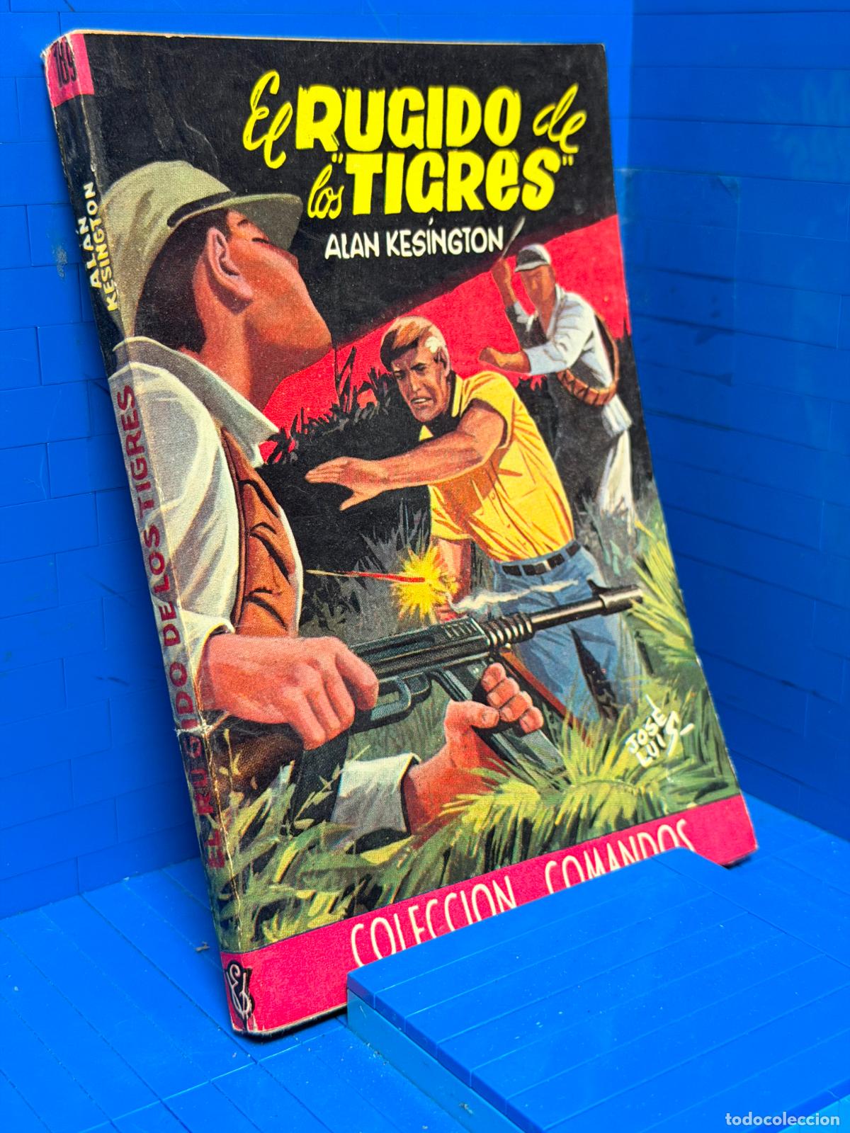 Libros de segunda mano: EL RUGIDO DE LOS TIGRES &ndash; COMANDOS N&ordm; 189 &ndash; ED. VALENCIANA &ndash; ALAN KENSINGTON