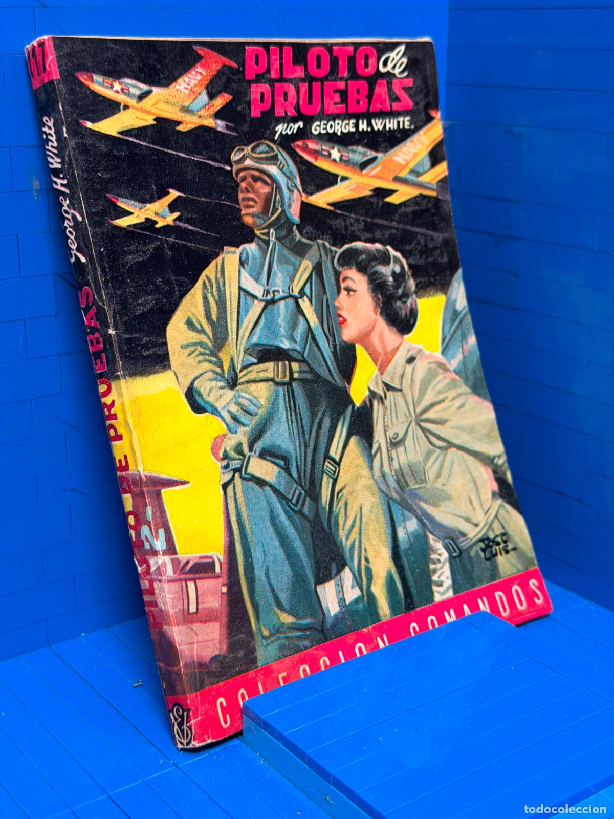 Libros de segunda mano: PILOTO DE PRUEBAS &ndash; COMANDOS N&ordm; 117 &ndash; ED. VALENCIANA &ndash; GEORGE WHITE