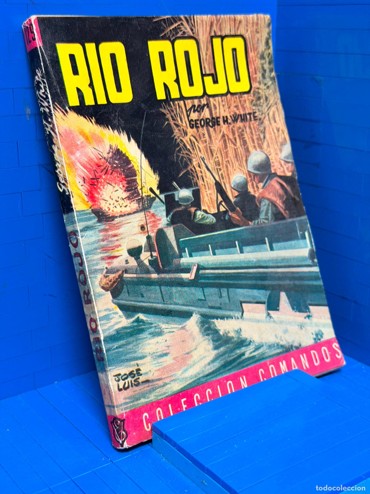 Libros de segunda mano: RIO ROJO &ndash; COMANDOS N&ordm; 129 &ndash; ED. VALENCIANA &ndash; GEORGE WHITE