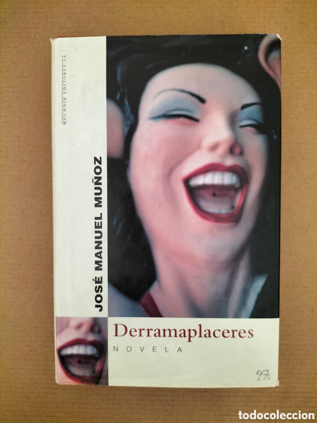 Libros de segunda mano: Derramaplaceres. Jos&eacute; Manuel Mu&ntilde;oz. Muchnick editores, 1999. Libro