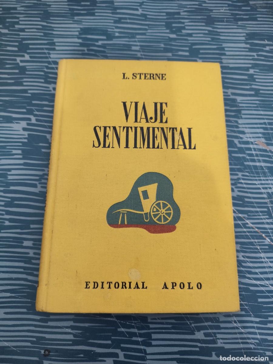Libros de segunda mano: VIAJE SENTIMENTAL,L.STERNE, EDITORIAL APOLO,1940,159 P&Aacute;GINAS.