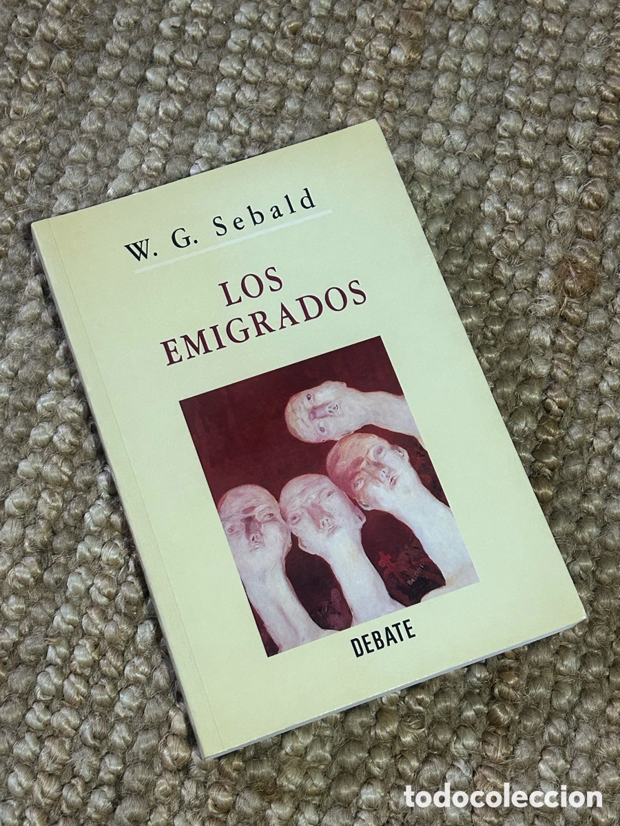Libros de segunda mano: Los emigrados - W. G. Sebald - Debate (1996)