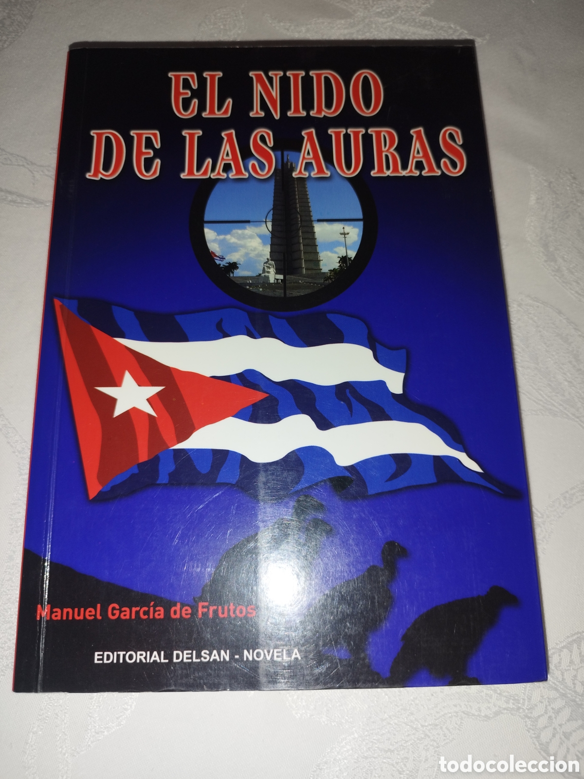 Libros de segunda mano: GARCIA DE FRUTOS: EL NIDO DE LAS AURAS, ED, DELSAN, 2010. PRIMERA EDICION.