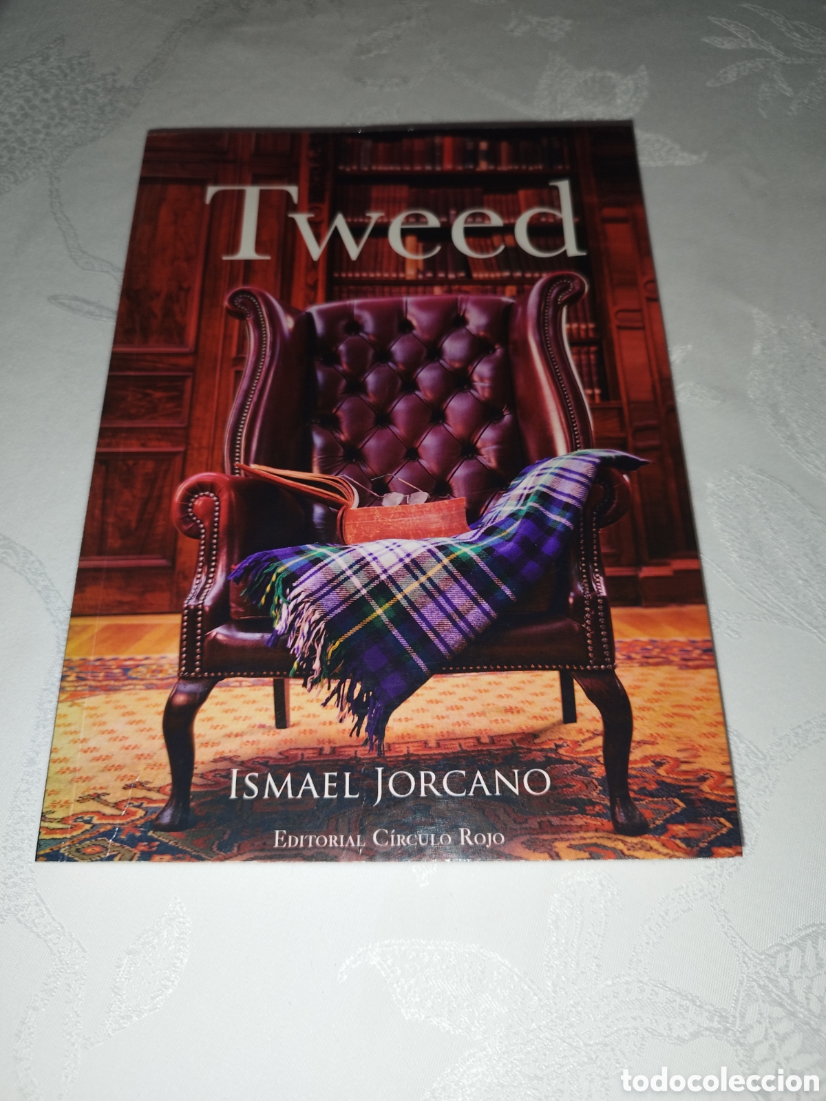 Libros de segunda mano: ISMAEL JORCANO: TWEED. ED. CIRCULO ROJO, 2013. PRIMERA EDICION. DEDICATORIA Y FIRMA DEL AUTOR.