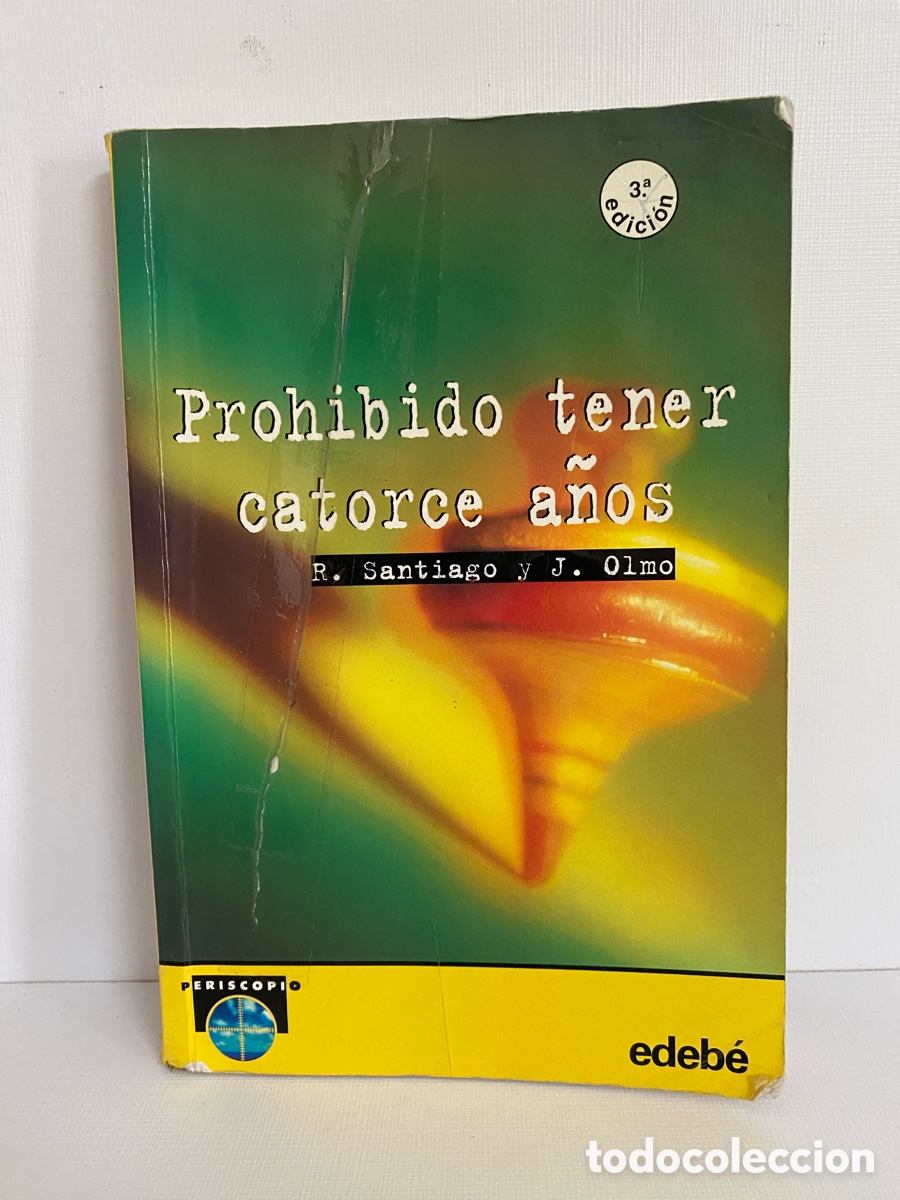Libros de segunda mano: Prohibido Tener Catorce A&ntilde;os // R. Santiago J. Olmo - Periscopio Edeb&eacute;