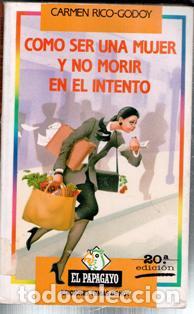 Livros em segunda m&atilde;o: Como ser una mujer y no morir en el intento. Carmen Rico Godoy