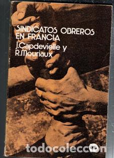 Libri di seconda mano: Sindicatos obreros en Francia, J. Capdevielle y R. Mouriaux