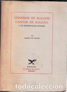 Libros de segunda mano: Chanson de Roland. Cantar de Rold&aacute;n y el Roncesvalles Navarro. Mart&iacute;n de Riquer