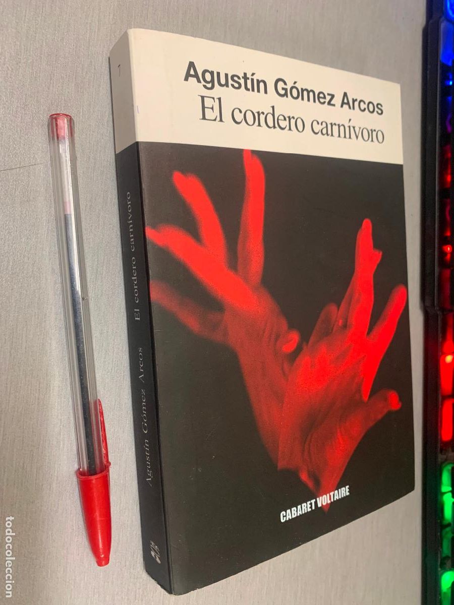 Libros de segunda mano: EL CORDERO CARN&Iacute;VORO / AGUST&Iacute;N G&Oacute;MEZ ARCOS / CABARET VOLTAIRE 2025