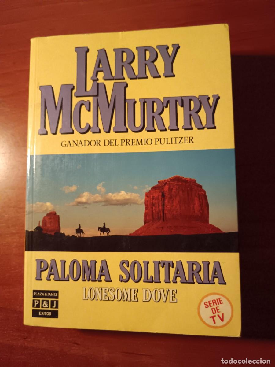 Libros de segunda mano: PALOMA SOLITARIA (LONESOME DOVE) - LARRY MCMURTRY - ED. P & J