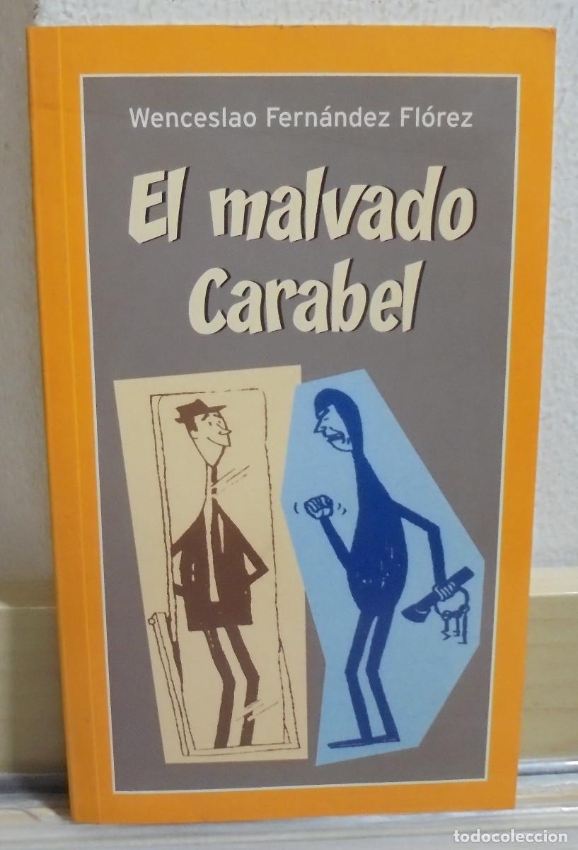 Libros de segunda mano: El malvado Carabel. Wenceslao Fern&aacute;ndez Fl&oacute;rez