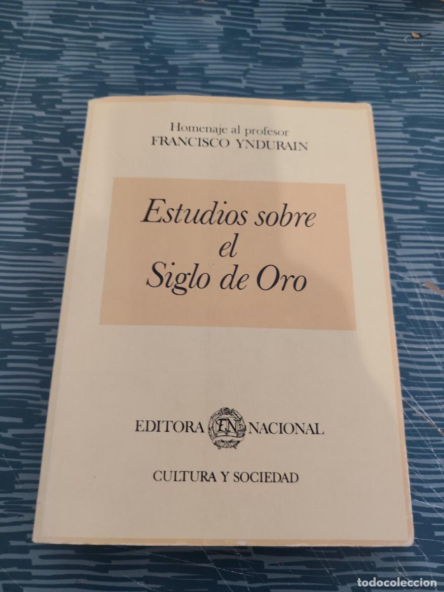 Libros de segunda mano: ESTUDIOS SOBRE EL SIGLO DE ORO, HOMENAJE AL PROFESOR FRANCISCO YUDURAIN, EDITORA NACIONAL,1984,540P