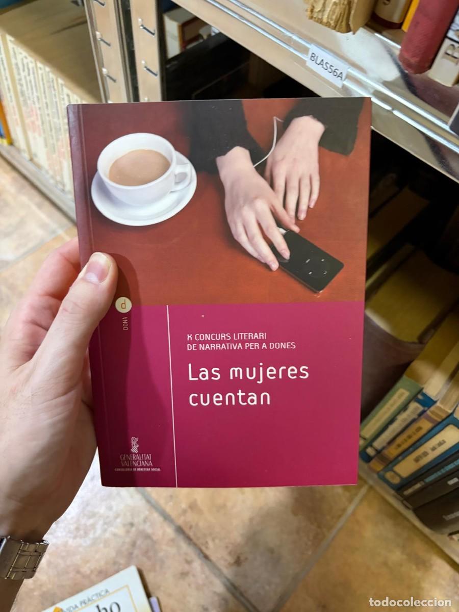 Libros de segunda mano: BLAS56A LAS MUJERES CUENTAN X Concurs Literari de Narrativa per a Dones Generalitat Valenciana, Cons