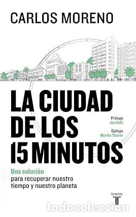 Libri di seconda mano: LA CIUDAD DE LOS 15 MINUTOS Carlos Moreno