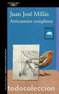 Libros de segunda mano: ARTICUENTOS COMPLETOS Juan Jos&eacute; Mill&aacute;s