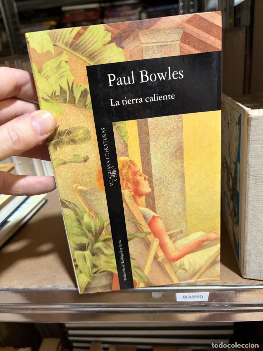 Libros de segunda mano: BLAS99D Paul Bowles La tierra caliente Alfaguara Literaturas