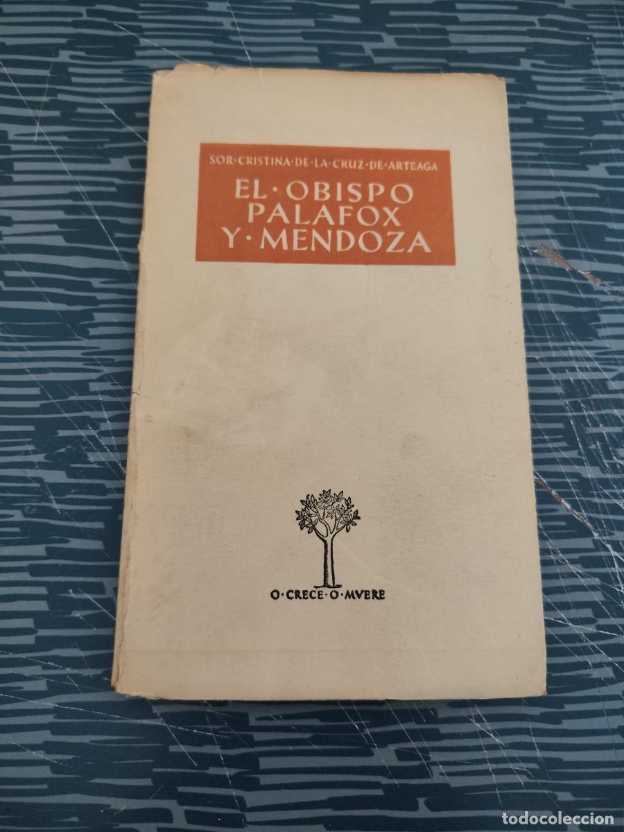 Libri di seconda mano: EL OBISPO PALAFOX Y MENDOZA,SOR CRISTINA DE LA CRUZ DE ARTEAGA ,1960,35 P&Aacute;GINAS.
