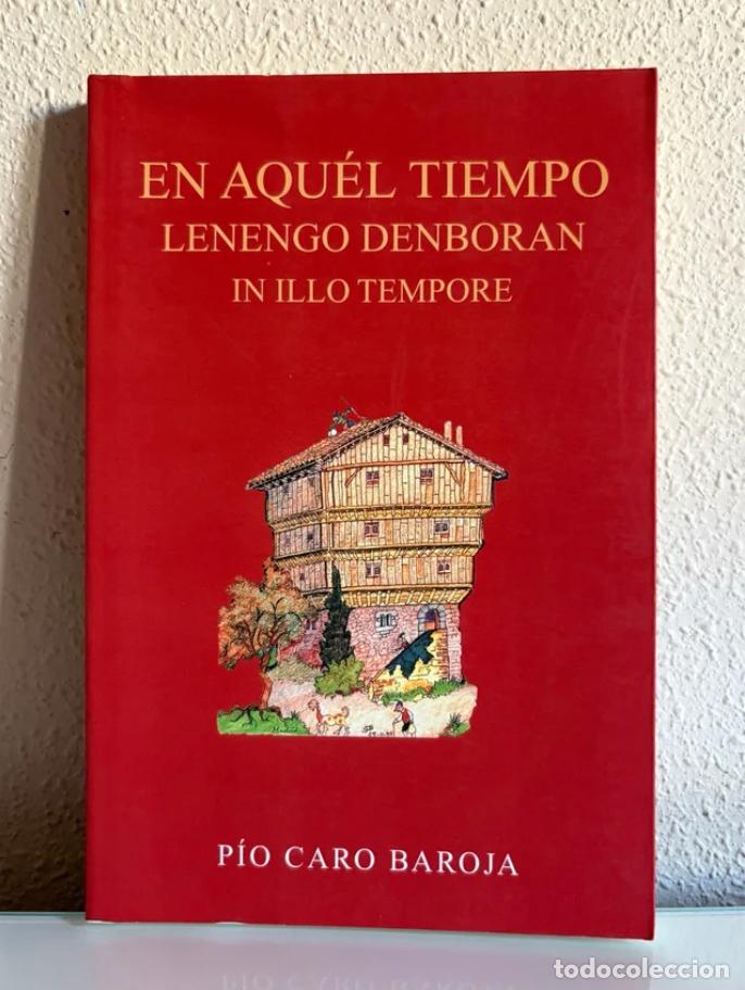 Libri di seconda mano: Caro Baroja, P&iacute;o: En aquel tiempo: lenengo deber&aacute;n in illo tempore