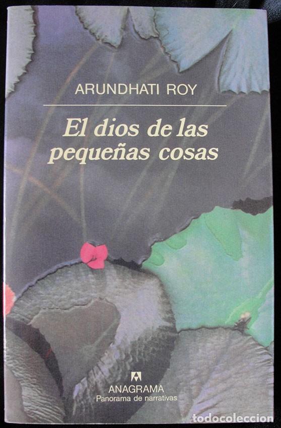 Libros de segunda mano: EL DIOS DE LAS PEQUE&Ntilde;AS COSAS - ARUNDHATI ROY - EDITORIAL ANAGRAMA -
