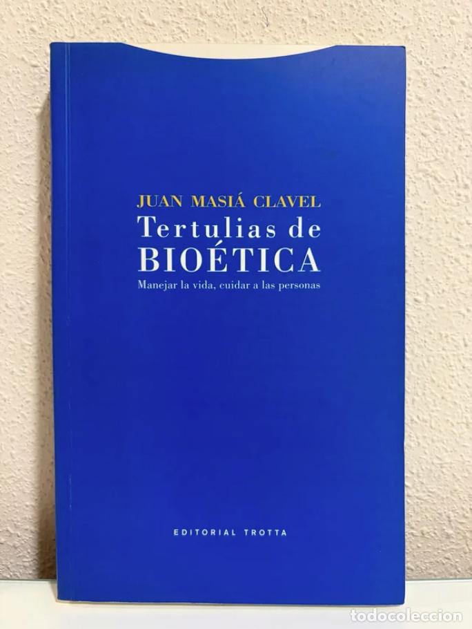 Libros de segunda mano: Masi&aacute; Clavel, Juan: Tertulias de bio&eacute;tica